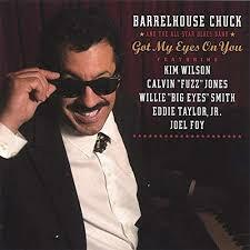 Barrelhouse Chuck And The All - Star blues band - Got my eyes on you État correct -  reconditionné disponible sur Label Emmaüs